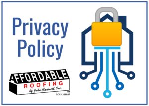 Affordable Roofing by John Cadwell Privacy Policy