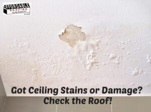 Be sure to keep an eye on your ceiling, a good sign for a leaky roof
